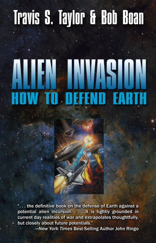 Alien Invasion: The Ultimate Survival Guide for the Ultimate Attack book cover by Travis S. Taylor, Bob Boan