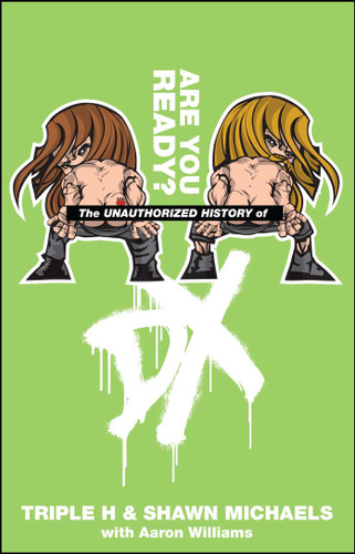 The Unauthorized History of DX (WWE) book cover by Triple H, Shawn Michaels