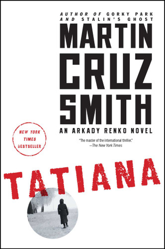 Tatiana: An Arkady Renko Novel (The Arkady Renko Novels) book cover by Martin Cruz Smith