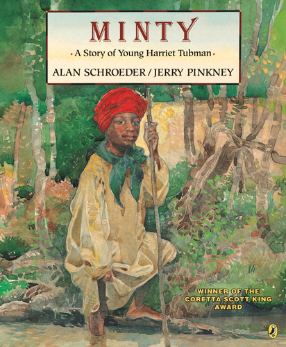Minty: A Story of Young Harriet Tubman book cover by Alan Schroeder