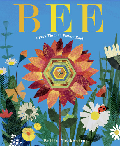 Bee: A Peek-Through Picture Book book cover by Britta Teckentrup
