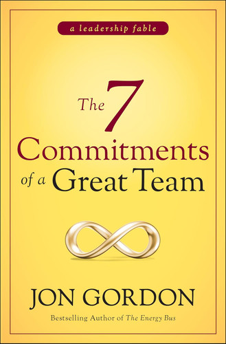 The 7 Commitments of a Great Team [Hardcover]
