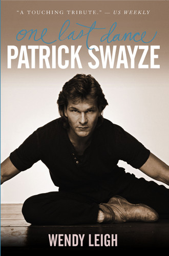 Patrick Swayze: One Last Dance book cover by Wendy Leigh