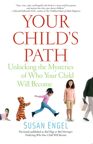 Your Child's Path: Unlocking the Mysteries of Who Your Child Will Become book cover by Susan Engel