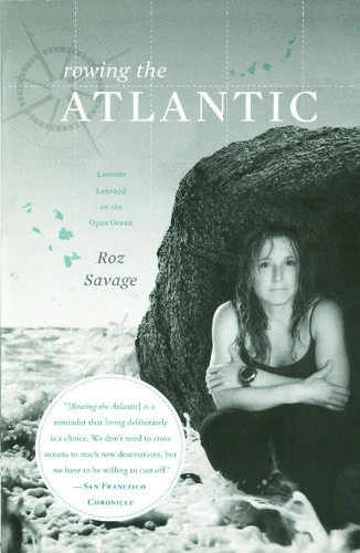 Rowing the Atlantic: Lessons Learned on the Open Ocean book cover by Roz Savage
