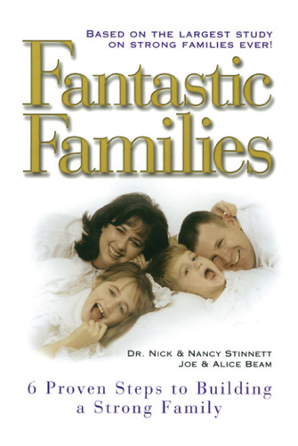 Fantastic Families: 6 Proven Steps to Building a Strong Family book cover by Joe Beam, Nick Stinnett