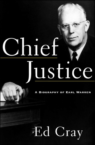 Chief Justice: A Biography of Earl Warren book cover by Ed Cray