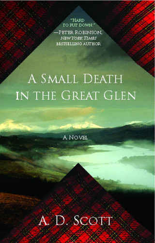 A Small Death in the Great Glen: A Novel (The Highland Gazette Mystery Series) book cover by A. D. Scott