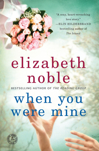 When You Were Mine: A Novel book cover by Elizabeth Noble