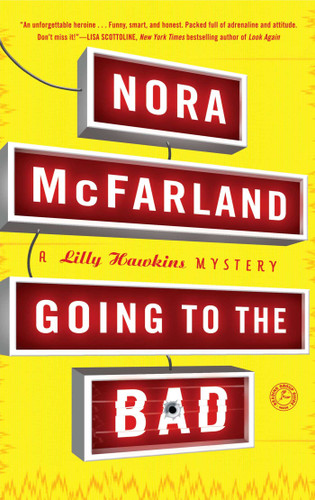 Going to the Bad: A Lilly Hawkins Mystery book cover by Nora McFarland