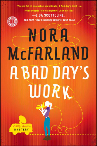 A Bad Day's Work: A Novel book cover by Nora McFarland