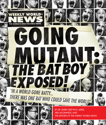 Going Mutant: The Bat Boy Exposed! book cover by Neil McGinness, Weekly World News, Bat Boy LLC