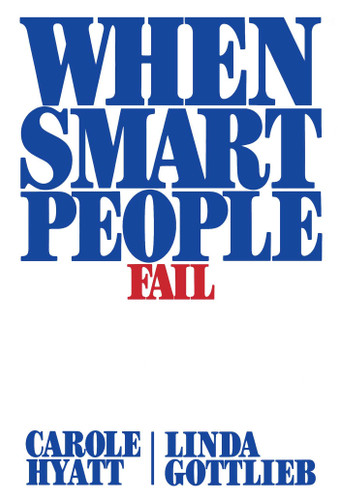 When Smart People Fail book cover by Carole Hyatt, Linda Gottlieb