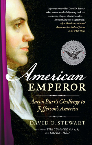 American Emperor: Aaron Burr's Challenge to Jefferson's America book cover by David O. Stewart