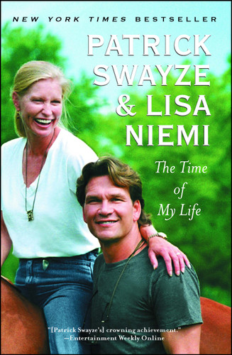 The Time of My Life (A Bestselling Celebrity Memoir) book cover by Patrick Swayze, Lisa Niemi Swayze