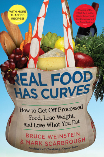 Real Food Has Curves: How to Get Off Processed Food, Lose Weight, and Love What You Eat book cover by Bruce Weinstein, Mark Scarbrough