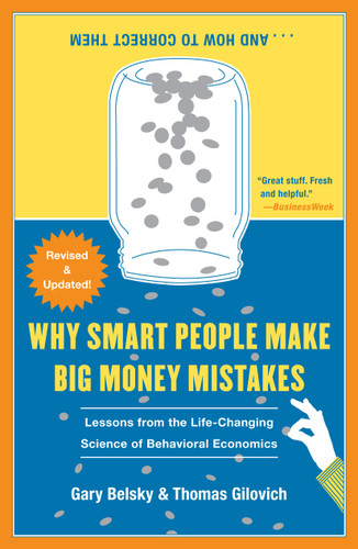 Why Smart People Make Big Money Mistakes and How to Correct Them: Lessons from the Life-Changing Science of Behavioral Economics book cover by Gary Belsky, Thomas Gilovich