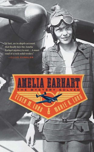 Amelia Earhart: The Mystery Solved book cover by Elgen M. Long, Marie K. Long