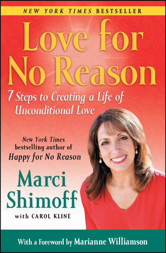 Love For No Reason: 7 Steps to Creating a Life of Unconditional Love book cover by Marci Shimoff