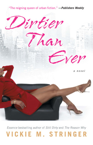 Dirtier Than Ever: A Novel book cover by Vickie M. Stringer