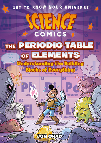 Science Comics: The Periodic Table of Elements: Understanding the Building Blocks of Everything (Science Comics) book cover by Jon Chad