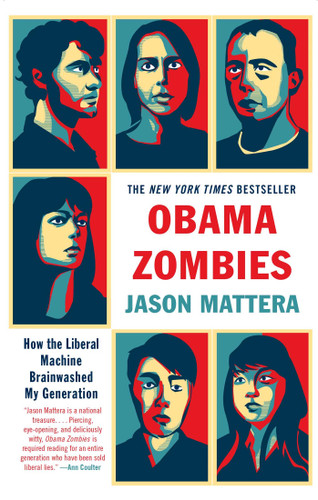 Obama Zombies: How the Liberal Machine Brainwashed My Generation book cover by Jason Mattera