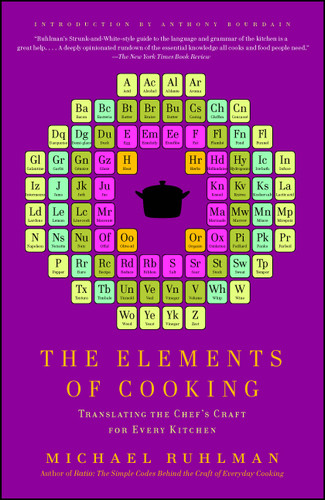 The Elements of Cooking: Translating the Chef's Craft for Every Kitchen book cover by Michael Ruhlman