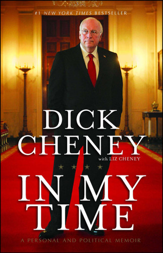 In My Time: A Personal and Political Memoir book cover by Dick Cheney