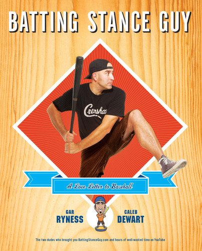 Batting Stance Guy: A Love Letter to Baseball book cover by Gar Ryness, Caleb Dewart
