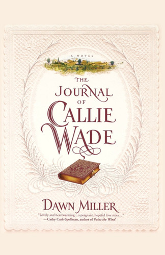 The Journal Of Callie Wade book cover by Dawn Miller