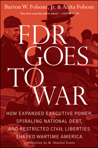 FDR Goes to War book cover by Burton W. Folsom, Anita Folsom