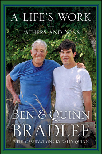 A Life's Work: Fathers and Sons book cover by Ben Bradlee, Quinn Bradlee