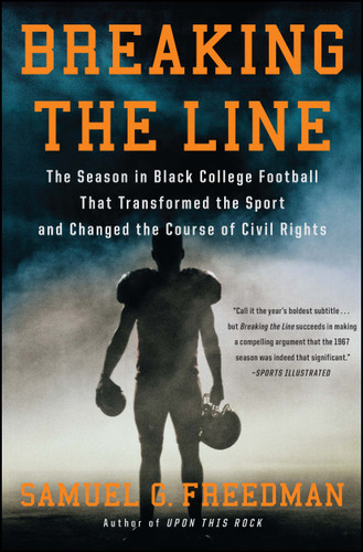 Breaking the Line: The Season in Black College Football That Transformed the Sport and Changed the Course of Civil Rights book cover by Samuel G. Freedman