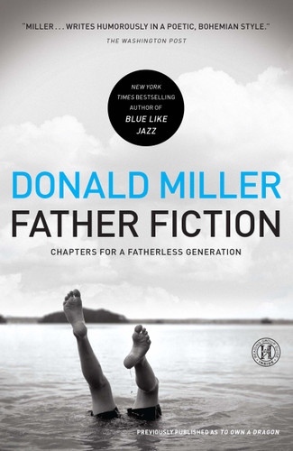 Father Fiction: Chapters for a Fatherless Generation book cover by Donald Miller