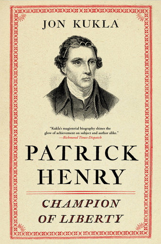 Patrick Henry: Champion of Liberty book cover by Jon Kukla