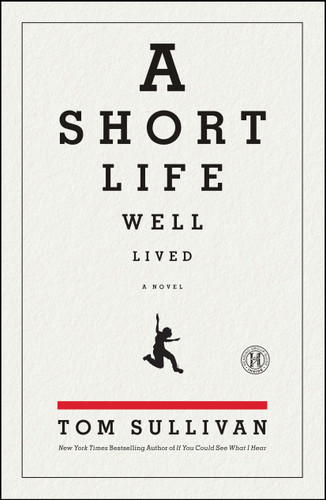 A Short Life Well Lived: A Novel book cover by Tom Sullivan