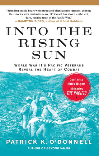Into the Rising Sun: World War II's Pacific Veterans Reveal the Heart of Combat book cover by Patrick K. O'Donnell