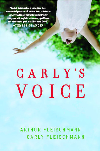 Carly's Voice: Breaking Through Autism book cover by Arthur Fleischmann