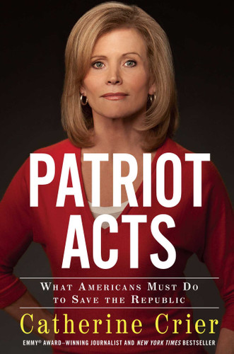 Patriot Acts: What Americans Must Do to Save the Republic book cover by Catherine Crier