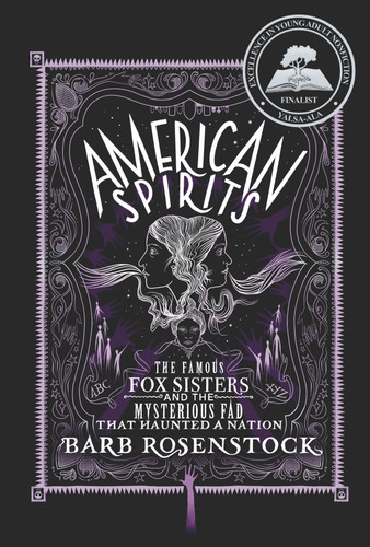 American Spirits: The Famous Fox Sisters and the Mysterious Fad that Haunted a Nation book cover by Barb Rosenstock