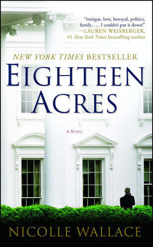 Eighteen Acres: A Novel book cover by Nicolle Wallace