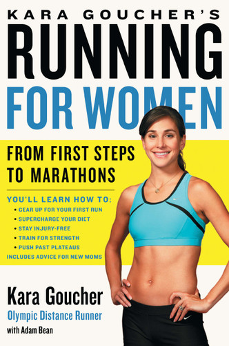 Kara Goucher's Running for Women: From First Steps to Marathons book cover by Kara Goucher