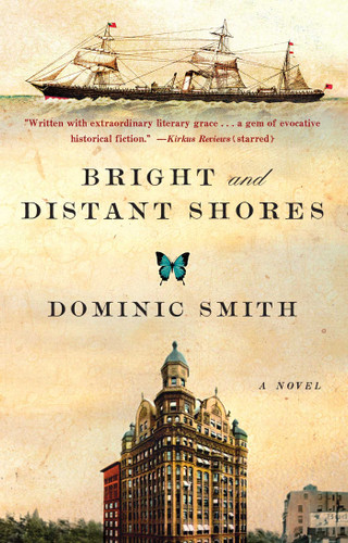Bright and Distant Shores: A Novel book cover by Dominic Smith