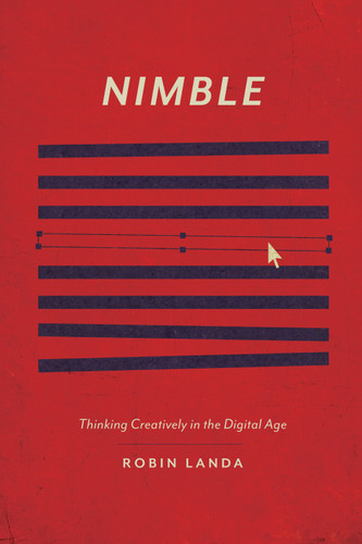 Nimble: Thinking Creatively in the Digital Age book cover by Robin Landa