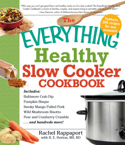 The Everything Healthy Slow Cooker Cookbook (Everything® Series) book cover by Rachel Rappaport, B.E. Horton