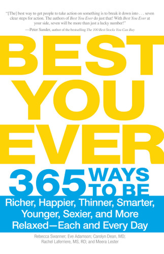 Best You Ever: 365 Ways to be Richer, Happier, Thinner, Smarter, Younger, Sexier, and More Relaxed - Each and Every Day book cover by Rebecca Swanner