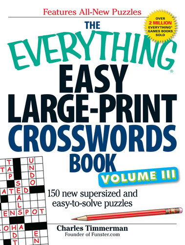 The Everything Easy Large-Print Crosswords Book, Volume III: 150 more easy to read puzzles for hours of fun (Everything® Series) book cover by Charles Timmerman