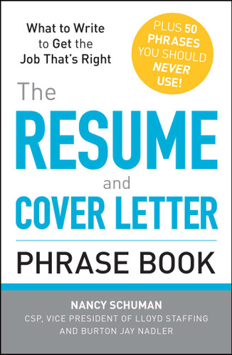 The Resume and Cover Letter Phrase Book: What to Write to Get the Job That's Right book cover by Nancy Schuman, Burton Jay Nadler