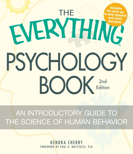 The Everything Psychology Book: Explore the human psyche and understand why we do the things we do (Everything® Series) book cover by Kendra Cherry, Paul G Mattiuzzi