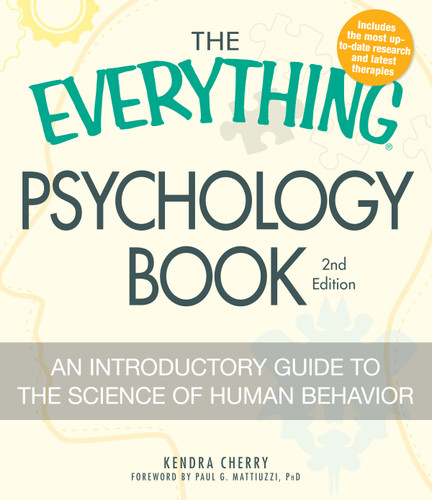 The Everything Psychology Book: Explore the human psyche and understand why we do the things we do (Everything® Series) book cover by Kendra Cherry, Paul G Mattiuzzi
